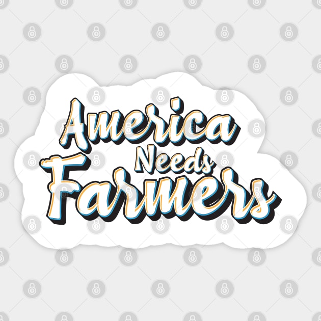 America Needs Farmers Sticker by Eldorado Store